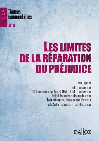 Couverture du livre « Les limites de la réparation du préjudice » de  aux éditions Dalloz