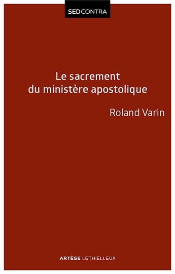 Couverture du livre « Le sacrement du ministère apostolique » de Roland Varin aux éditions Lethielleux