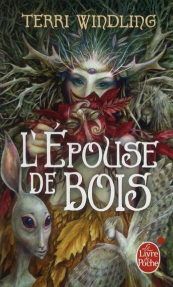 Couverture du livre « L'épouse des bois » de Terri Windling aux éditions Le Livre De Poche