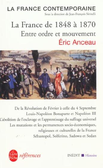 Couverture du livre « La france de 1848 a 1870 : inedit » de Anceau-E aux éditions Le Livre De Poche