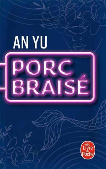 Couverture du livre « Porc braisé » de An Yu aux éditions Le Livre De Poche