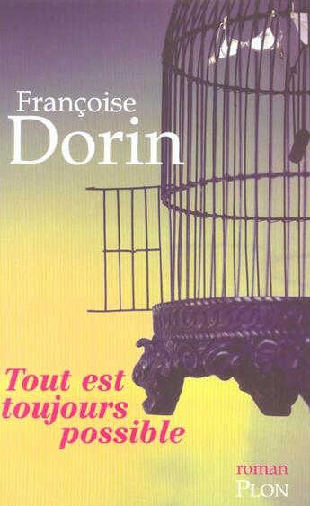 Couverture du livre « Tout est toujours possible » de Francoise Dorin aux éditions Plon