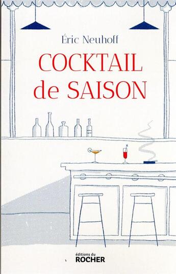 Couverture du livre « Cocktail de saison » de Eric Neuhoff aux éditions Rocher