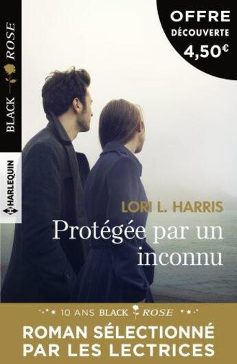 Couverture du livre « Protégée par un inconnu » de Lori L. Harris aux éditions Harlequin