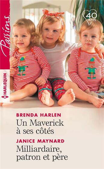 Couverture du livre « Un Maverick à ses côtés ; milliardaire, patron et père » de Brenda Harlen et Janice Maynard aux éditions Harlequin