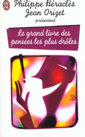 Couverture du livre « Grand livre des pensees les plus droles (le) » de Heracles/Orizet Phil aux éditions J'ai Lu