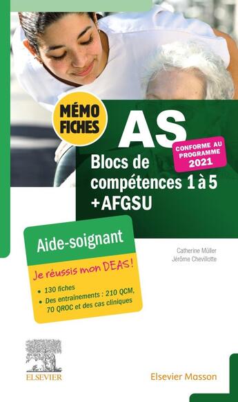 Couverture du livre « Mémo-fiches : AS, aide-soignant ; blocs de compétence 1 à 5 + AFGSU » de Jerome Chevillotte et Catherine Muller aux éditions Elsevier-masson