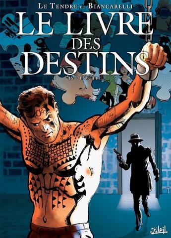 Couverture du livre « Le livre des destins Tome 4 ; l'autre » de Franck Biancarelli et Serge Le Tendre aux éditions Soleil