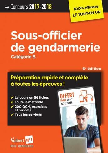 Couverture du livre « Concours sous-officier de gendarmerie ; catégorie B ; préparation rapide et complète à toutes les épreuves ! (concours 2017/2018) » de  aux éditions Vuibert