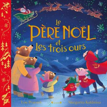 Couverture du livre « Le Père Noël et les trois ours » de Margarita Kukhtina et Lou Peacock aux éditions Grund