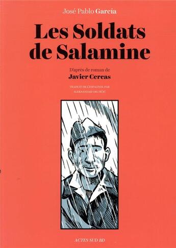 Couverture du livre « Les soldats de Salamine ; d'après l'oeuvre de Javier Cercas » de Jose Pablo Garcia aux éditions Actes Sud