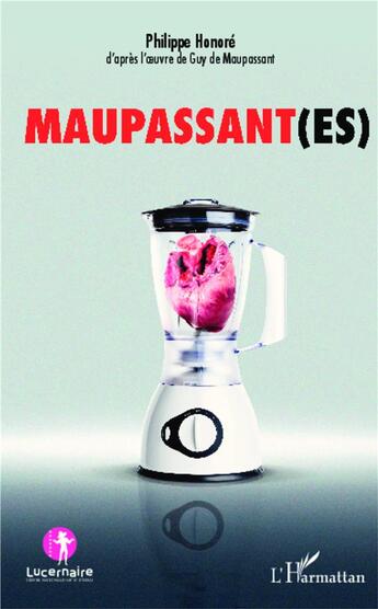 Couverture du livre « Maupassant(es) » de Philippe Honore aux éditions L'harmattan