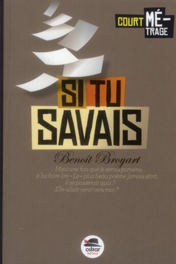 Couverture du livre « Si tu savais » de Benoit Broyart aux éditions Oskar