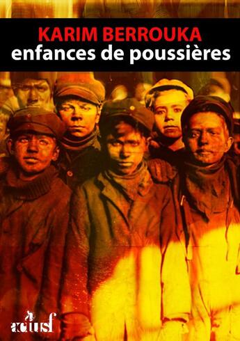 Couverture du livre « Enfances de poussière » de Karim Berrouka aux éditions Actusf