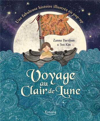 Couverture du livre « Voyage au clair de lune ; une fabuleuse histoire illustrée en pop-up » de Zanna Davidson et Seo Kim aux éditions Kimane