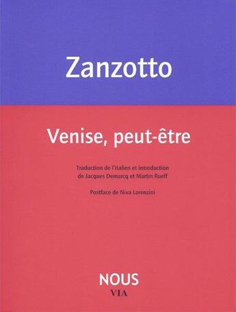 Couverture du livre « Venise, peut-etre » de Andrea Zanzotto aux éditions Nous