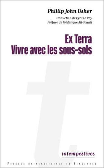 Couverture du livre « Ex terra : Vivre avec les sous-sols » de Philip John Usher aux éditions Pu De Vincennes