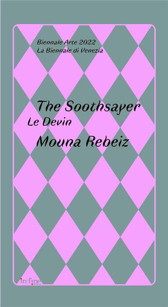 Couverture du livre « Le devin par Mouna Rebeiz / the soothsayer by Mouna Rebeiz » de Elsa Godart et Jean De Loisy et Ami Barak et Guy Boyer aux éditions In Fine