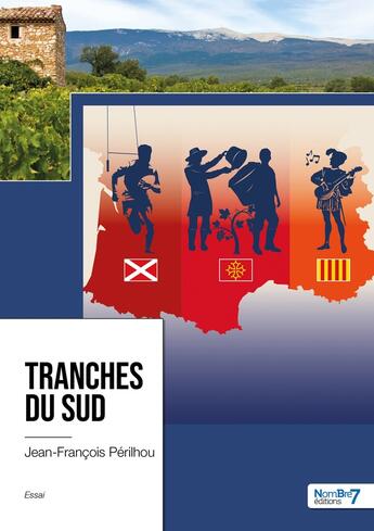 Couverture du livre « Tranches du sud » de Jean-Francois Perilhou aux éditions Nombre 7