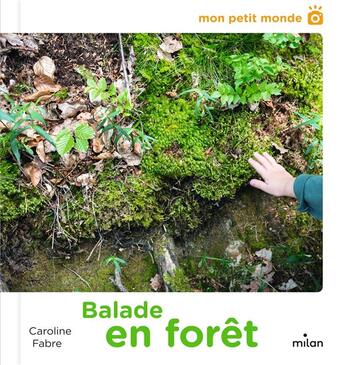 Couverture du livre « Balade en forêt » de Caroline Fabre aux éditions Milan