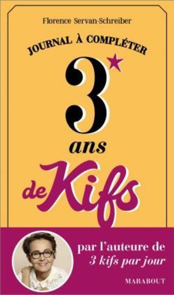 Couverture du livre « 3 ans de kifs » de Servan-Schreiber F. aux éditions Marabout