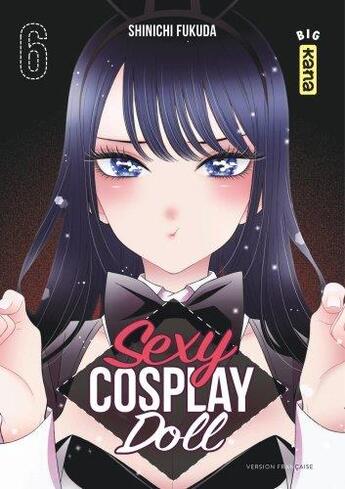 Couverture du livre « Sexy cosplay doll Tome 6 » de Shinichi Fukuda aux éditions Kana