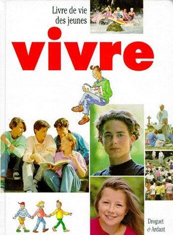 Couverture du livre « Vivre, livre de vie des jeunes » de  aux éditions Droguet Et Ardant