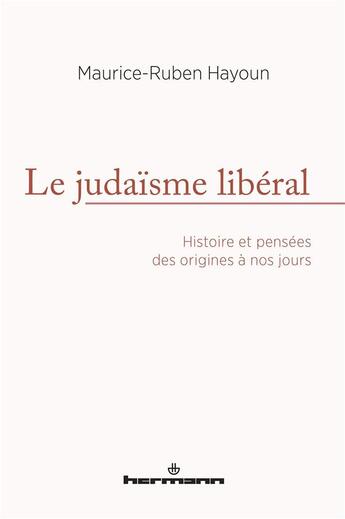 Couverture du livre « Le judaïsme libéral » de Maurice-Ruben Hayoun aux éditions Hermann