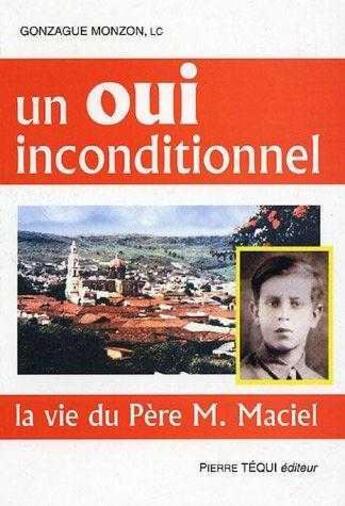 Couverture du livre « Un oui inconditionnel » de Gonzague Monzon aux éditions Tequi