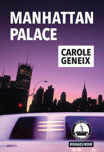 Couverture du livre « Manhattan palace » de Geneix Carole aux éditions Rivages