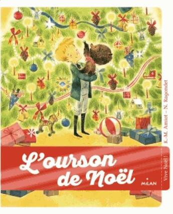 Couverture du livre « L'ourson de noel » de Amiot/Ragondet aux éditions Milan