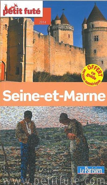 Couverture du livre « Seine-et-Marne (édition 2014) » de  aux éditions Le Petit Fute