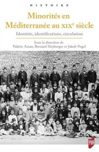 Couverture du livre « Minorités en méditerranée au XIXe siecle ; identités, identifications, circulation » de Valerie Assan aux éditions Pu De Rennes