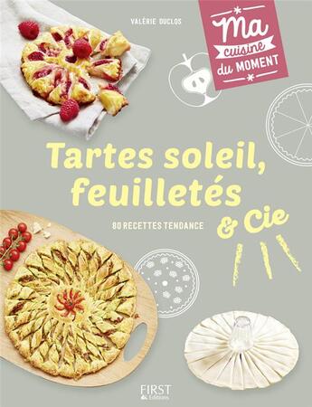 Couverture du livre « Tartes soleil, feuilletés et cie » de Duclos Valerie aux éditions First