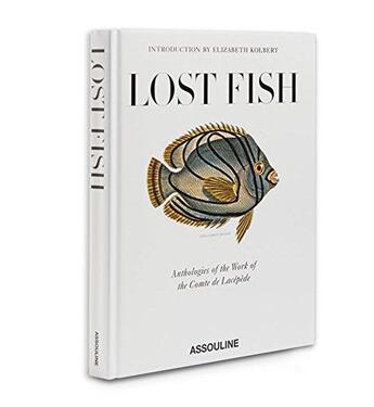 Couverture du livre « Lost fish ; anthologies of the work of the comte de lacépède » de  aux éditions Assouline