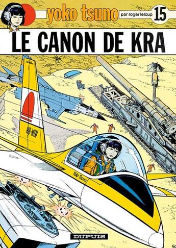 Couverture du livre « Yoko Tsuno Tome 15 : le canon de Kra » de Leloup Roger aux éditions Dupuis