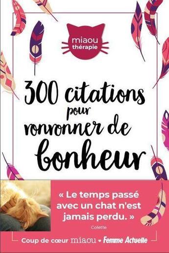 Couverture du livre « 300 citations pour ronronner de bonheur » de  aux éditions Prisma