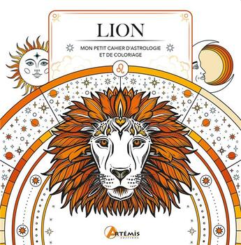 Couverture du livre « Lion : mon petit cahier d'astrologie et de coloriage » de Haumea aux éditions Artemis