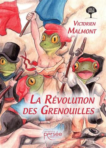 Couverture du livre « La révolution des grenouilles » de Victorien Malmont aux éditions Persee