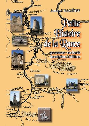 Couverture du livre « Petite histoire de la Rance ; ses sources, ses bords, description et folklore » de Amand Dagnet aux éditions Editions Des Regionalismes