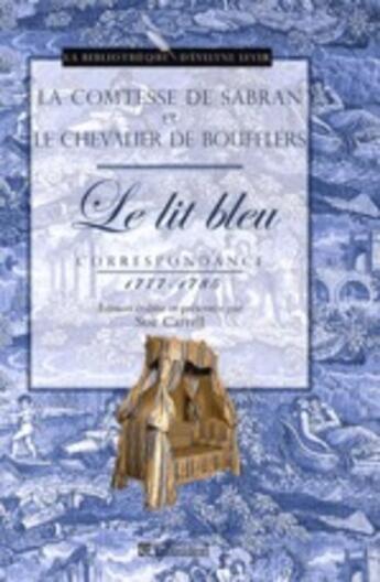 Couverture du livre « Lit bleu ; correspondance 1777-1785 » de Boufflers aux éditions Tallandier
