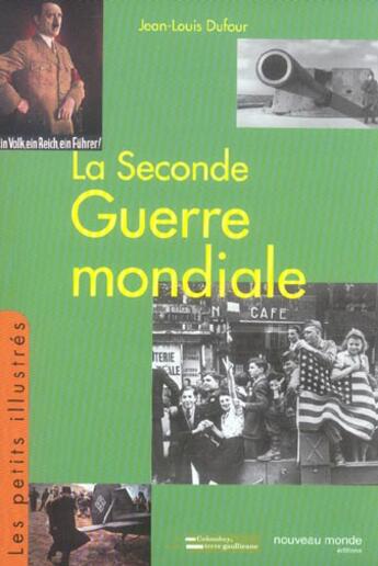 Couverture du livre « La seconde guerre mondiale » de Jean-Louis Dufour aux éditions Nouveau Monde