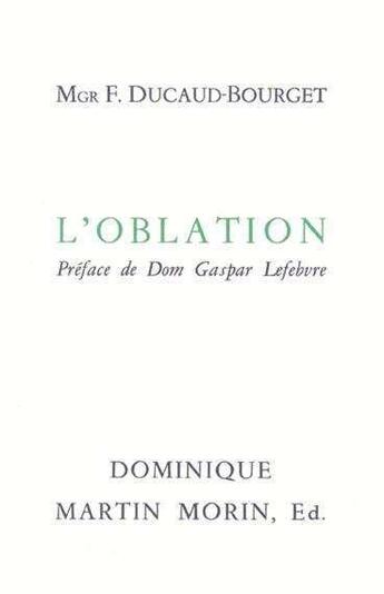 Couverture du livre « Loblation » de Mgr F. Ducaud-Bourge aux éditions Dominique Martin Morin