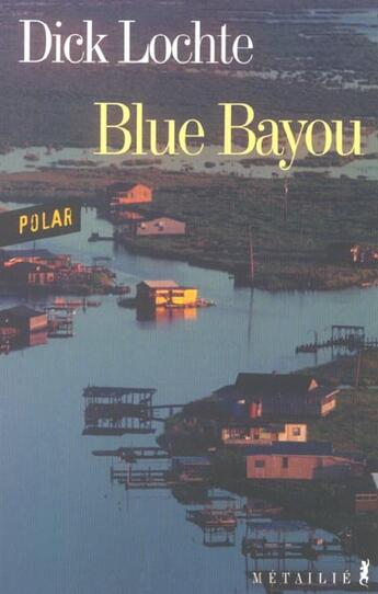 Couverture du livre « Blue bayou » de Dick Lochte aux éditions Metailie