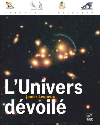 Couverture du livre « L'univers devoilé » de James Lequeux aux éditions Edp Sciences