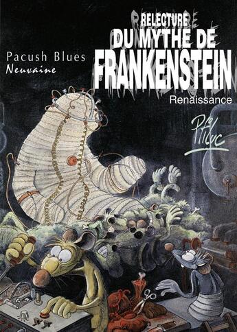 Couverture du livre « Pacush blues Tome 9 ; neuvaine : relecture du mythe de Frankenstein renaissance » de Ptiluc aux éditions Vents D'ouest