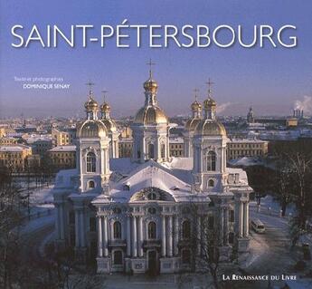 Couverture du livre « Saint petersbourg » de Dominique Senay aux éditions Renaissance Du Livre