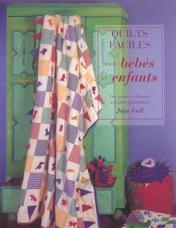 Couverture du livre « Quilts Faciles Pour Bebes Et Enfants » de  aux éditions Soline