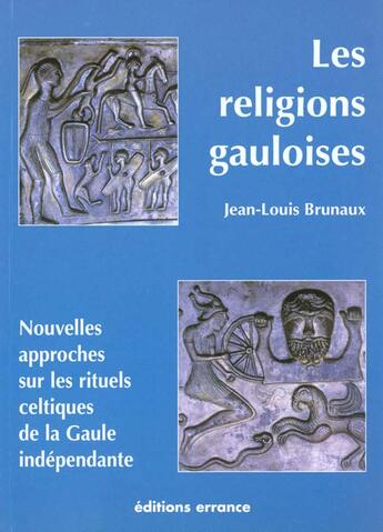 Couverture du livre « Religions gauloises (les) » de Jean-Louis Brunaux aux éditions Errance