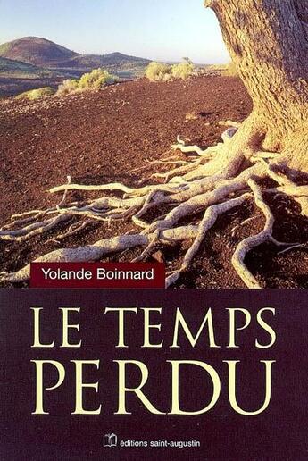 Couverture du livre « Le temps perdu » de Yolande Boinnard aux éditions Saint Augustin